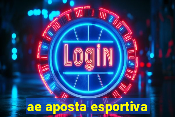 ae aposta esportiva